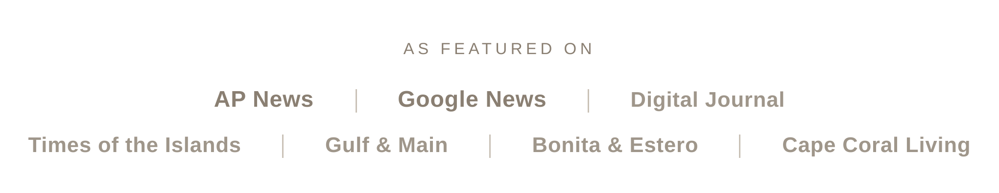 As Featured On — AP News, Google News, Digital Journal, Times of the Islands, Gulf and Main, Bonita and Estero, Cape Coral Living